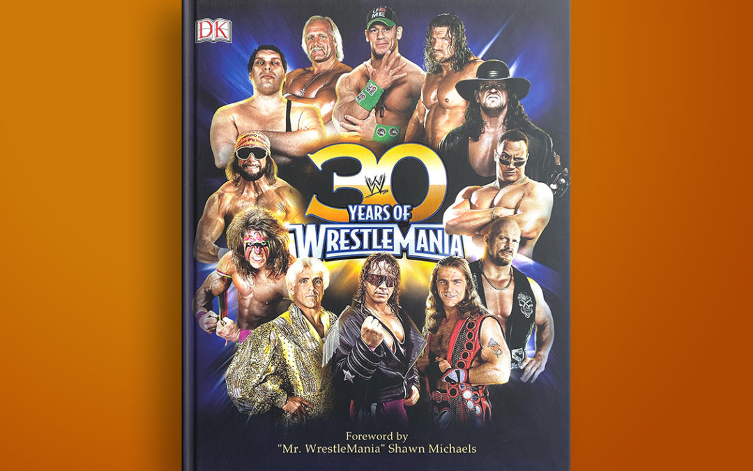 30 Years Of Wrestlemania